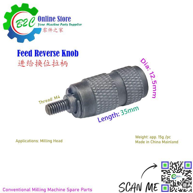 Feed Reverse Knob c/w Circlip Conventional Milling Machine Head Assembly Spare Parts Ready Stock 传统 铣床 进给 换位 拉柄
